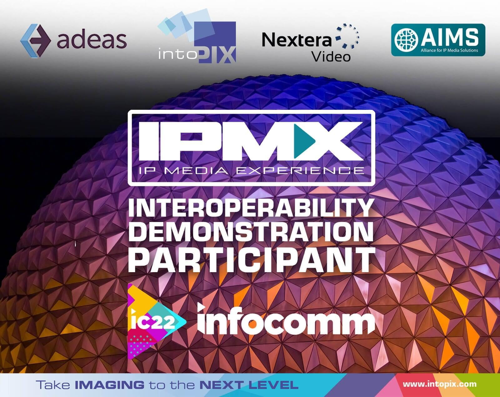 IntoPIX  InfoComm s'associe à Nextera et Adeas pour participer aux démonstrations d'interopérabilité IPMX sur live 2022
